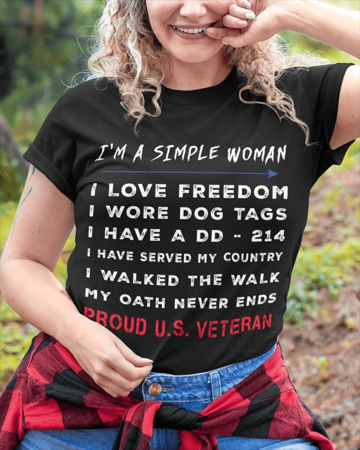 Female Veteran Shirt, I'm A Simple Woman I Love Freedom T-Shirt KM1705