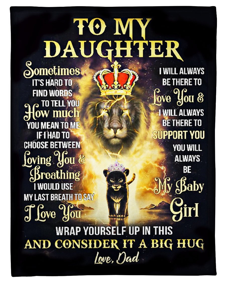 To My Daughter Blanket, Gift For Daughter, Sometimes It's Hard To Find Words Lions Fleece Blanket