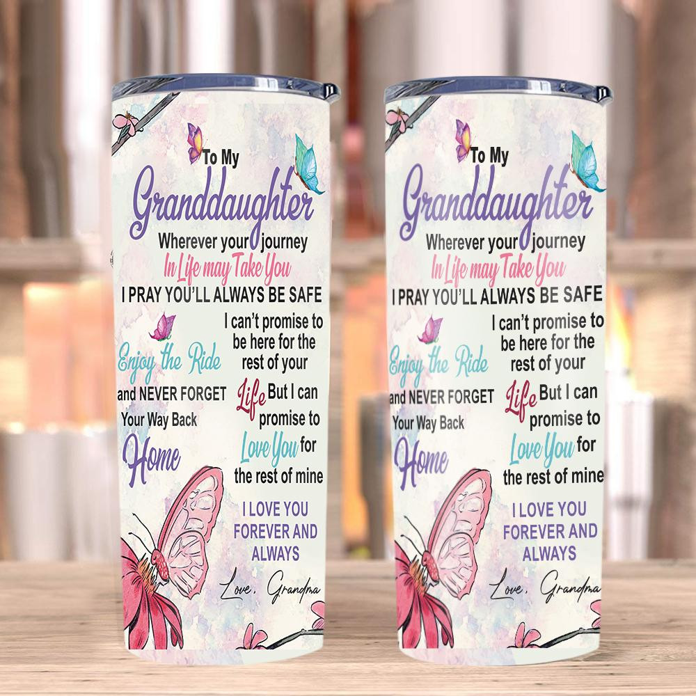Personalized To My Granddaughter, Wherever Your Journey In Life May Take You Skinny Tumbler