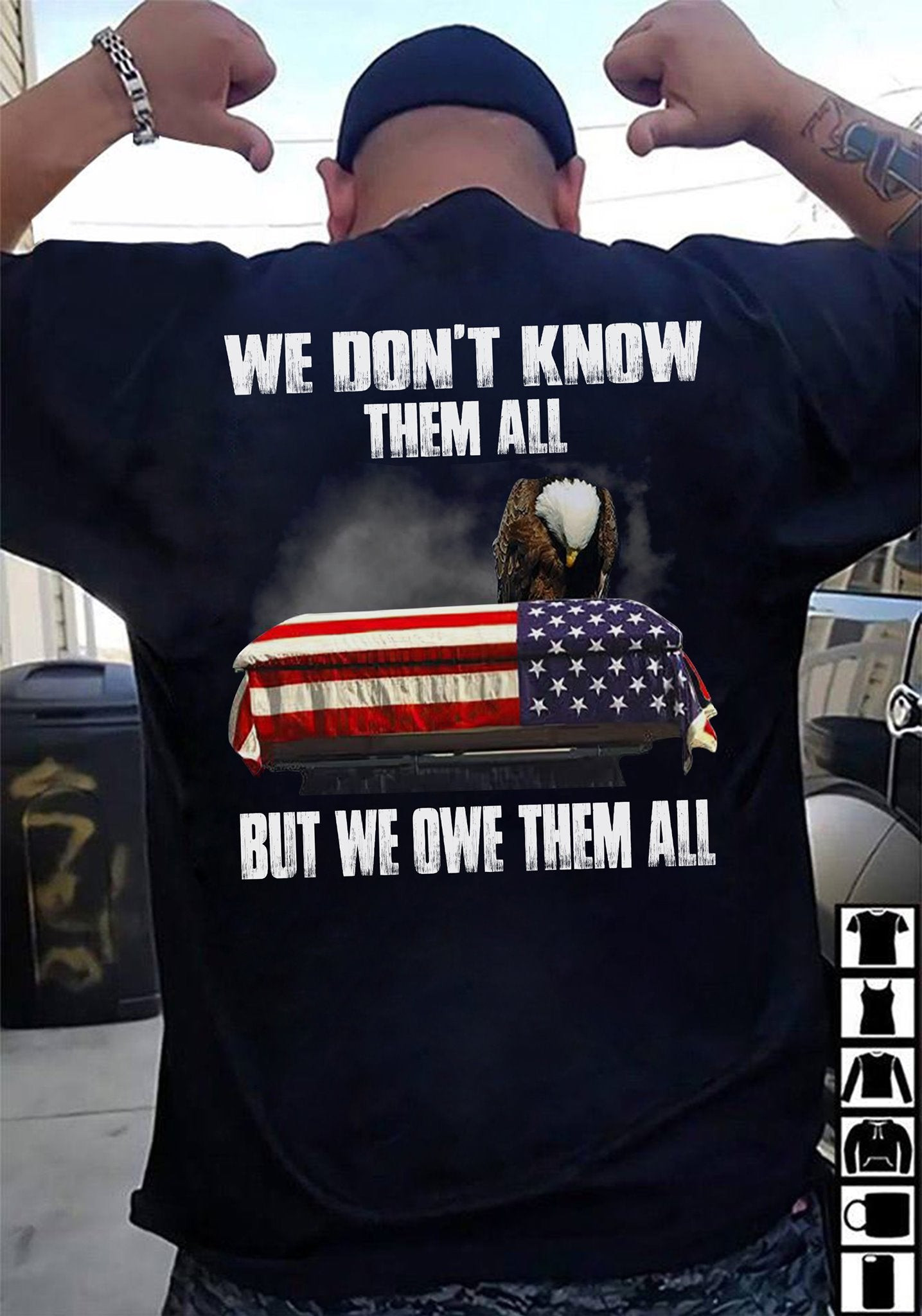 We Don't Know Them All But We Owe Them All T-Shirt KM2905