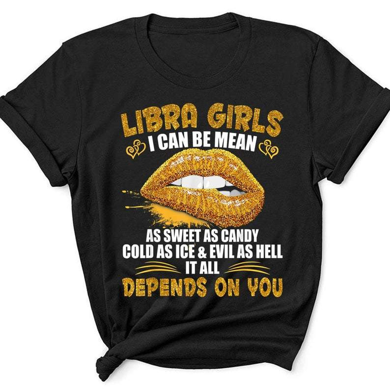 Funny Libra Shirt, Libra Zodiac Sign, Libra Girls, Depends On You, Birthday Gift For Her Unisex T-Shirt