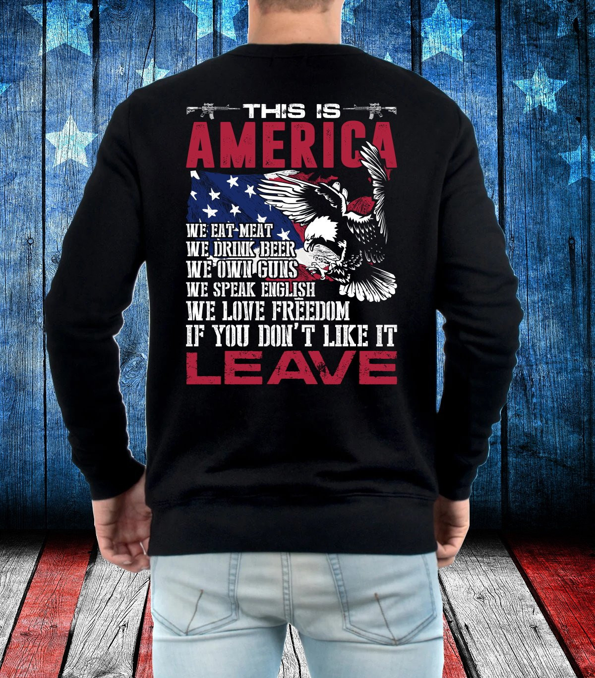 Veteran Shirt, Father's Day Gift For Dad, This Is America If You Don't Like It Leave Long Sleeve