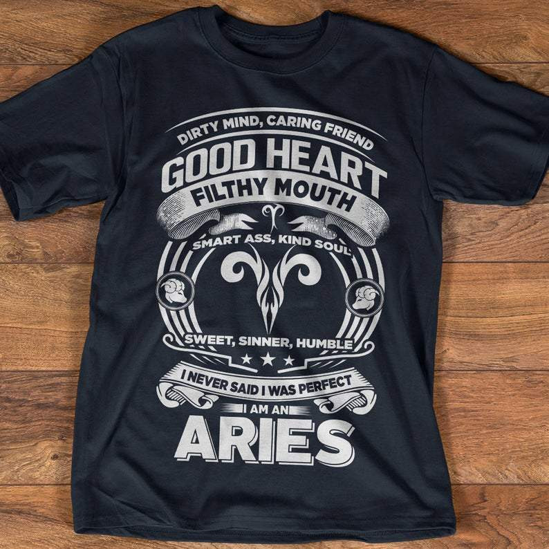 Aries Shirt, Aries Zodiac Sign, Birthday Shirt, Gift For Her, Good Heart Filthy Mouth Unisex T-Shirt