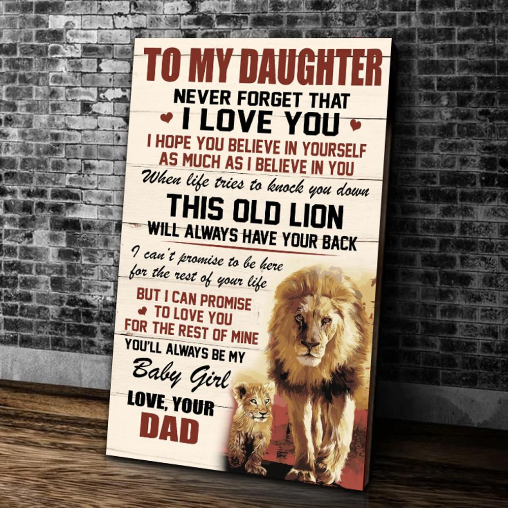 To My Daughter Never Forget That I Love You, You Are Always Be My Baby Girl Lion Canvas