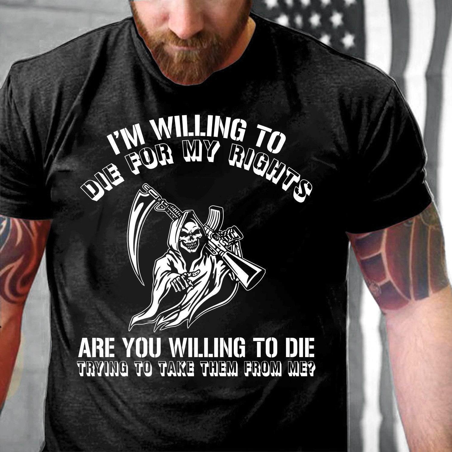 Veterans Shirt - I'm Willing To Die For My Right T-Shirt