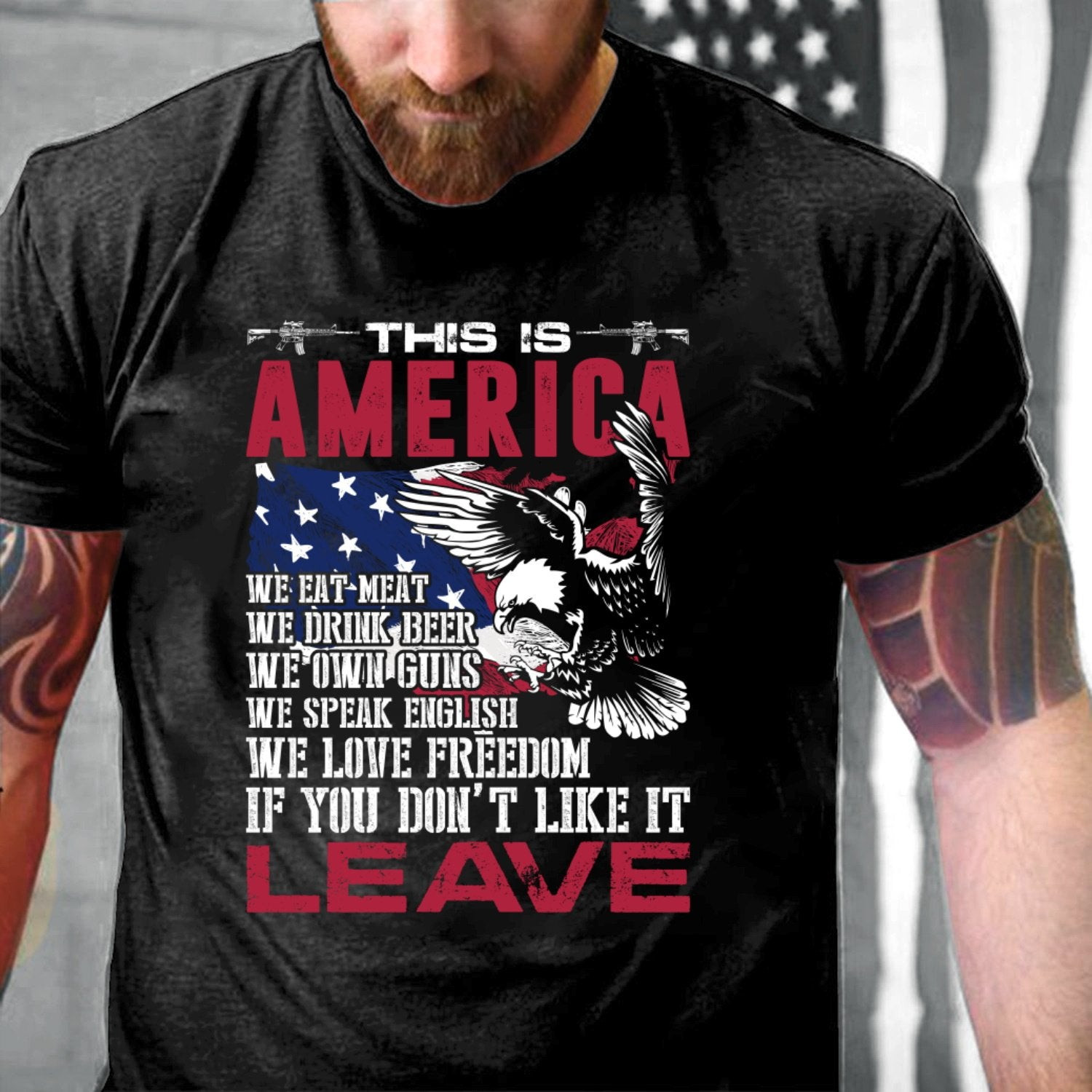 Veterans Shirt - This Is America If You Don't Like It Leave T-Shirt