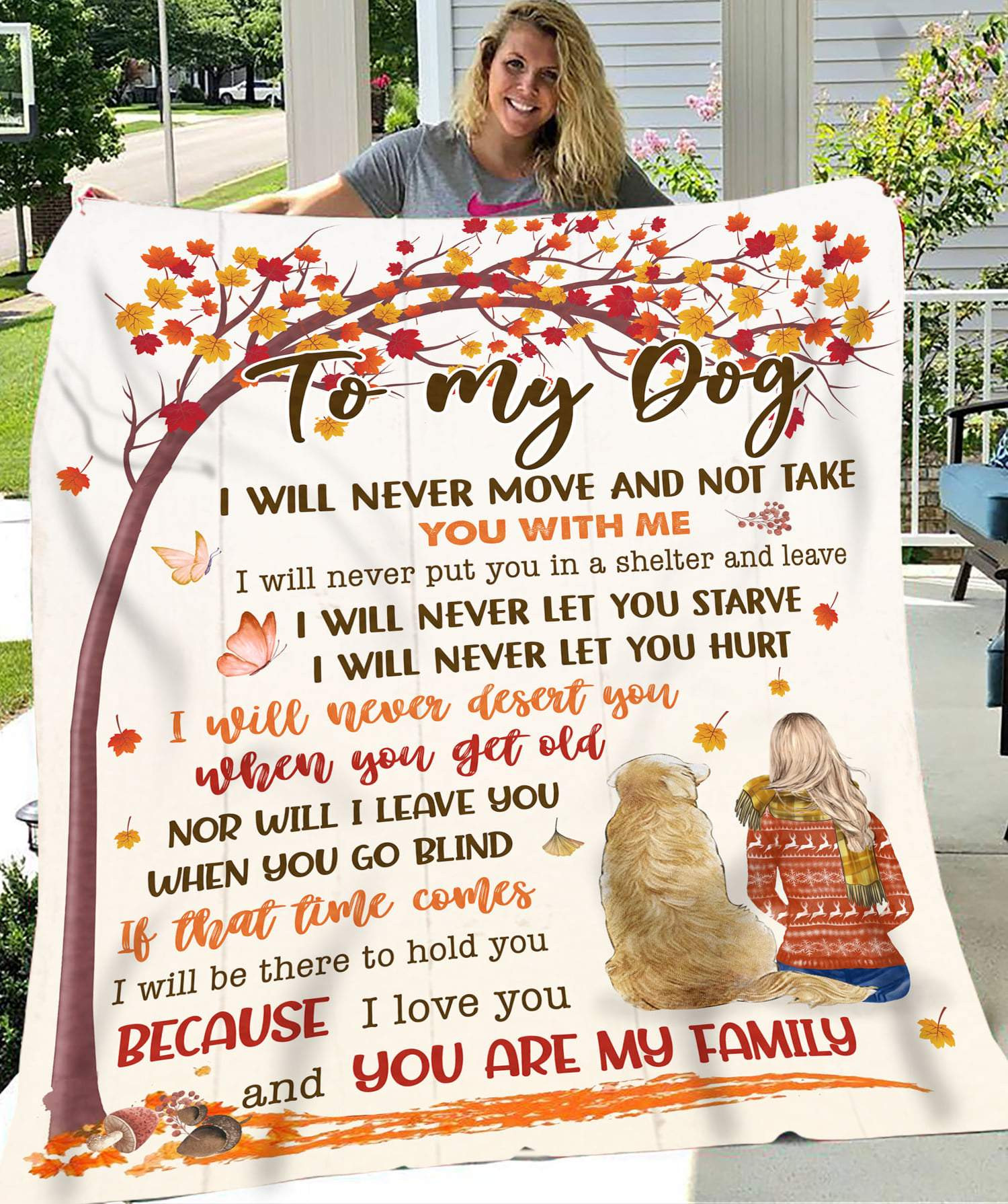 To My Dog I Will Never Move And Not Take You With Me, Because I Love You And You Are My Family Fleece Blanket