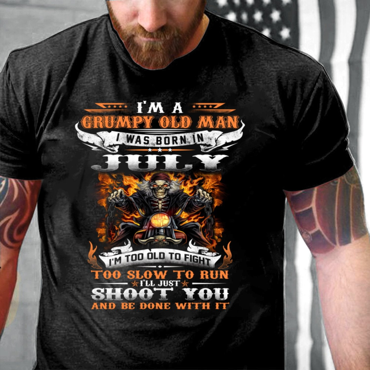 Veterans Shirt - I'm A Grumpy Old Man I Was Born In July I'll Just Shoot You T-Shirt