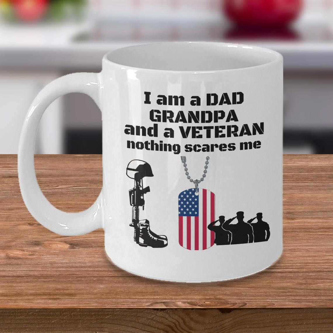 I'm A Dad, Grandpa And A Veteran, Nothing Scares Me, Fathers Day Mug