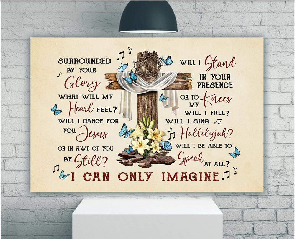 Surrounded By Your Glory I Can Only Imagine Canvas, Glory Jesus Christ Canvas, Christian Canvas