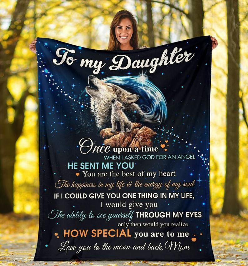 Wolf Daughter Blanket, Gift For Daughter From Mom, To My Daughter Once Upon A Time When I Asked God For An Angel Fleece Blanket