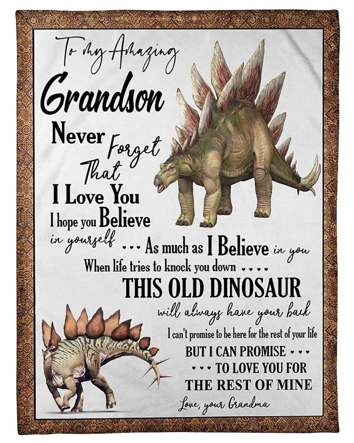 Personalized To My Grandson Dinosaur Fleece Blanket From Grandma This Old Dinosaur Will Always Have Your Back Fleece Blanket