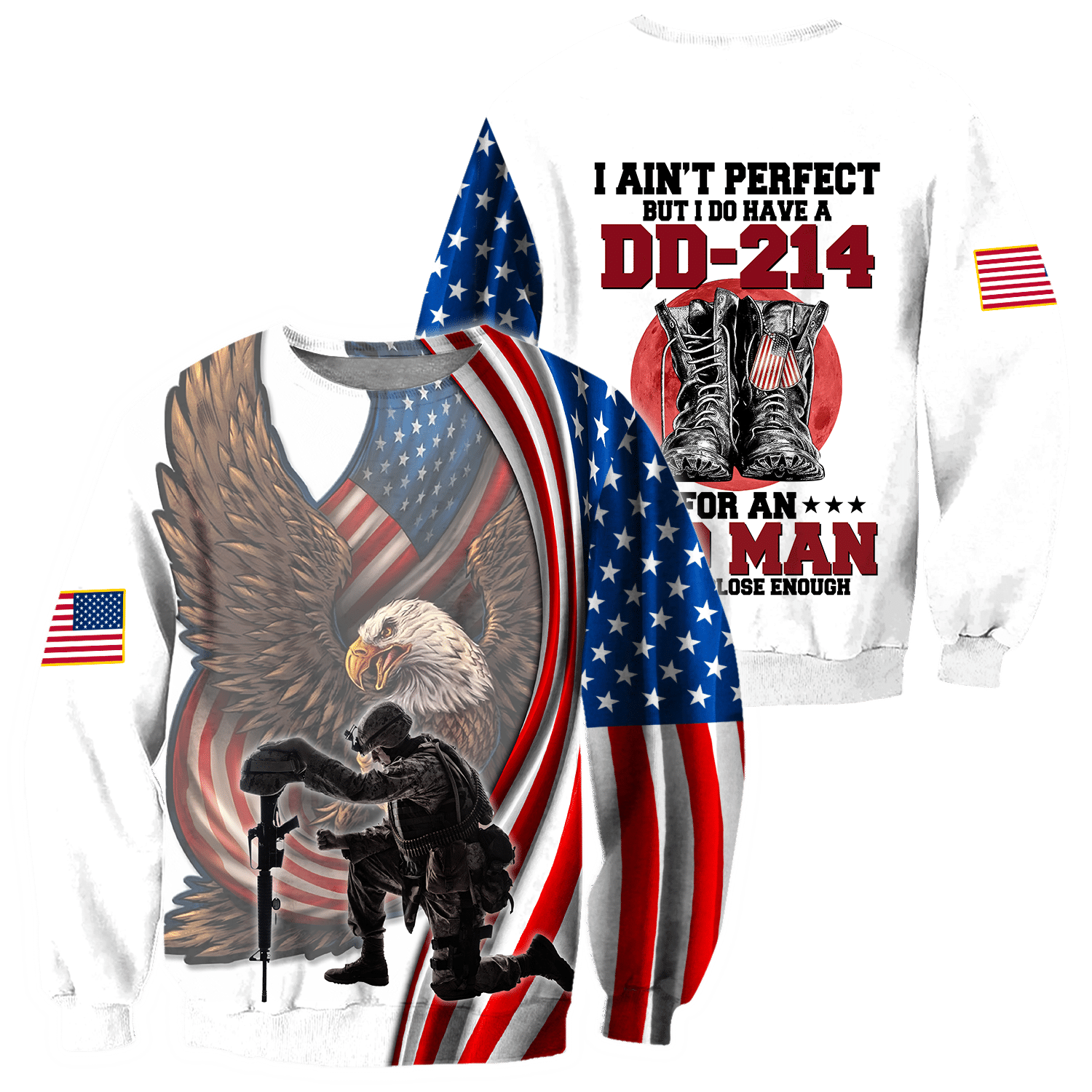 Veteran Sweatshirt, DD-214 Shirt, I Ain't Perfect But I Do Have A DD-214 All Over Printed Sweatshirts