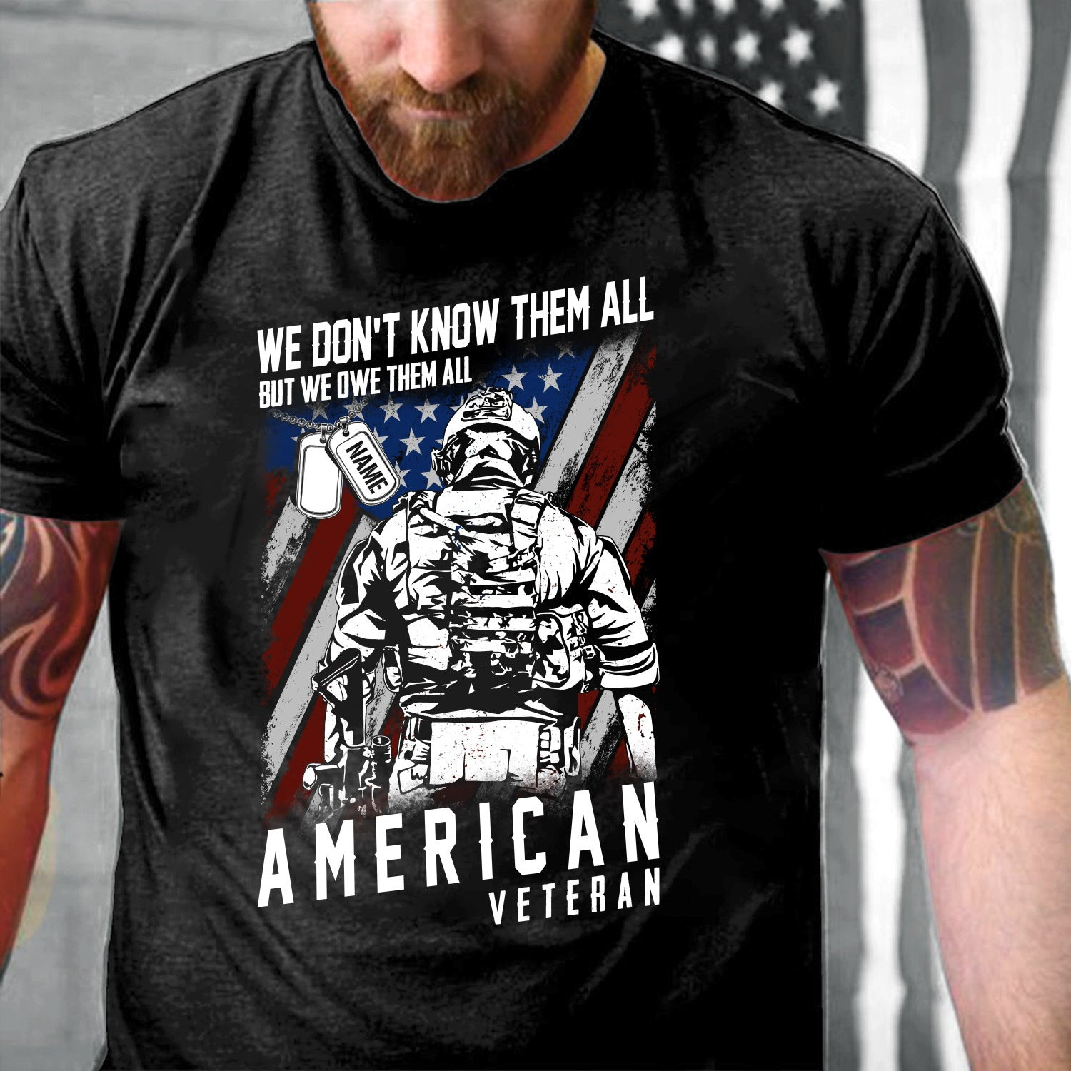 Veteran Custom Shirt, We Don't Know Them All But We Owe Them All Personalized Gift T-Shirt KM2203