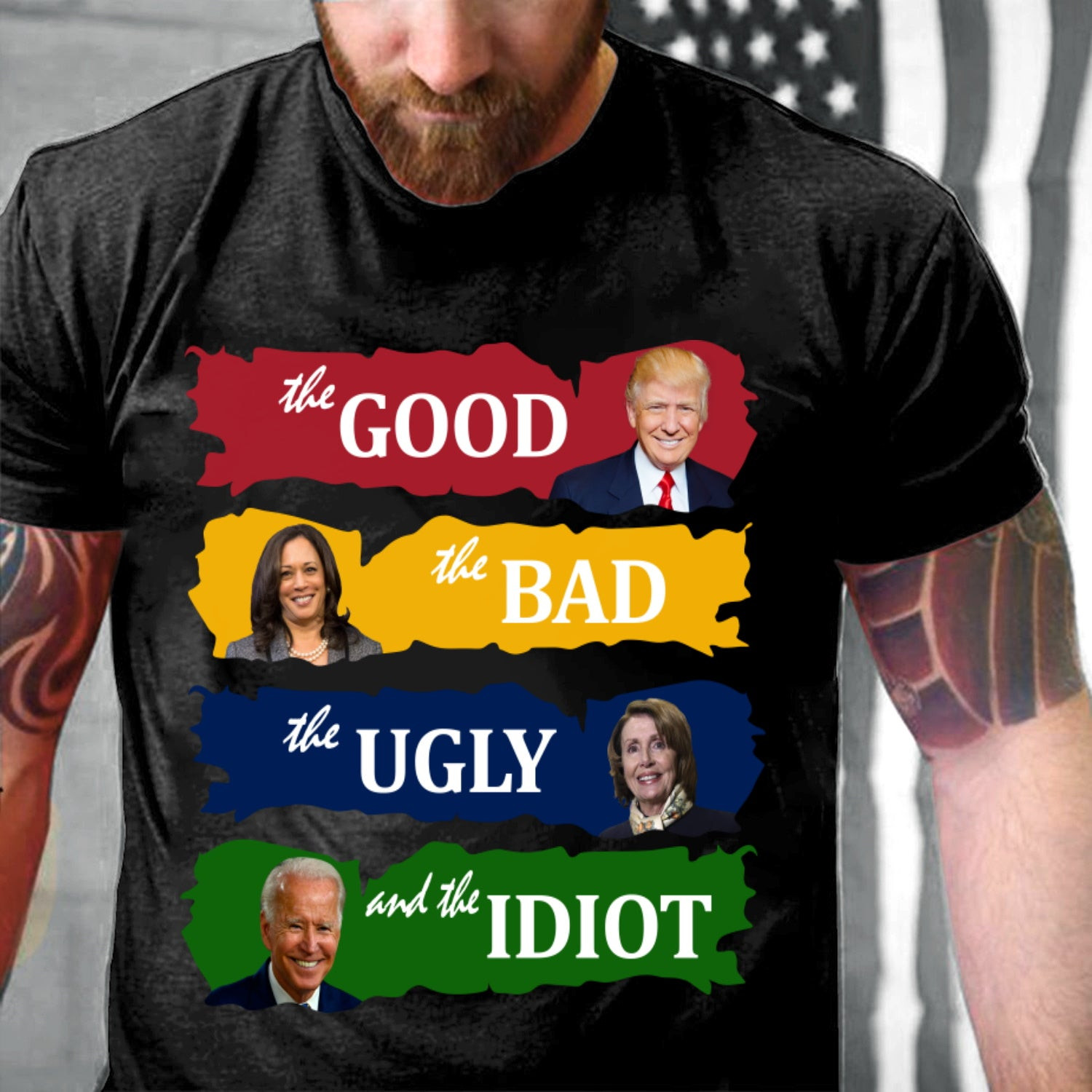 Trump Shirt, The Good The Bad The Ugly And The Idiot Unisex T-Shirt