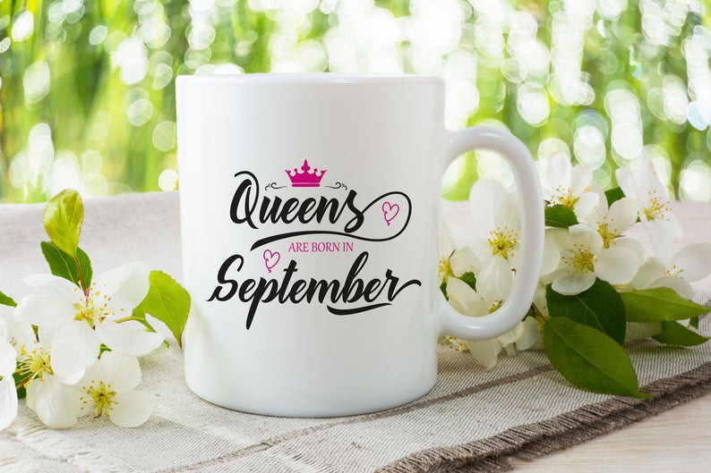September Birthday Mug, Queens Are Born In September Mug, Birthday Mug, September Mug, Best Friend Gift