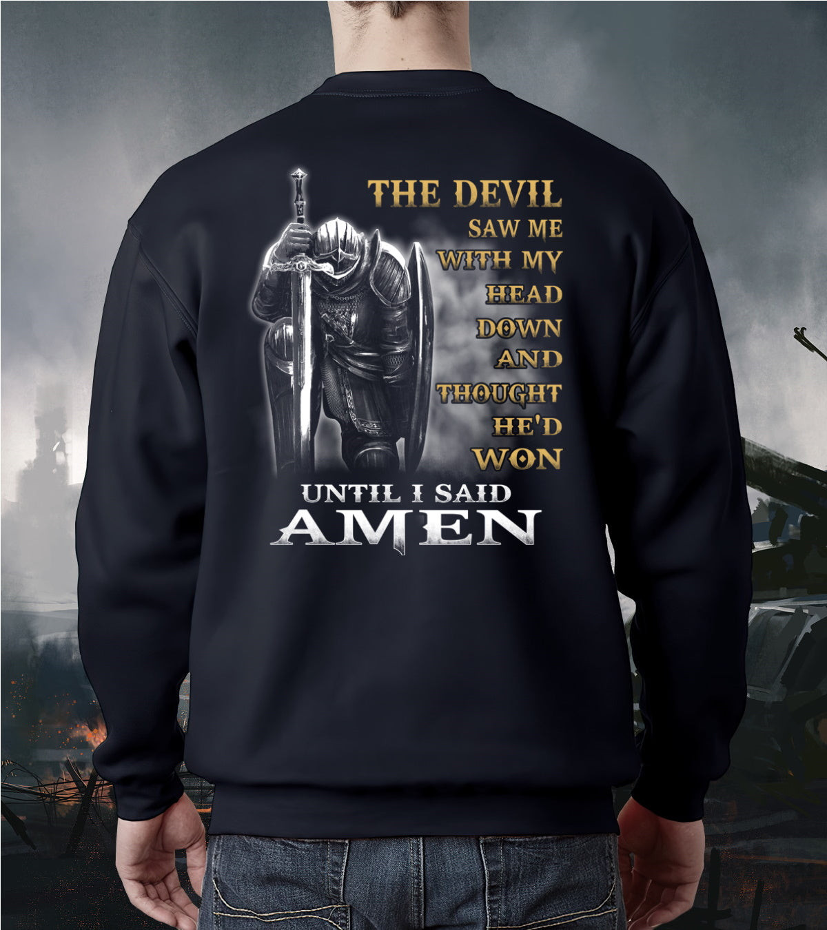 Christian Shirt, The Devil Saw Me With My Head Down Until I Said Amen Crewneck Sweatshirt