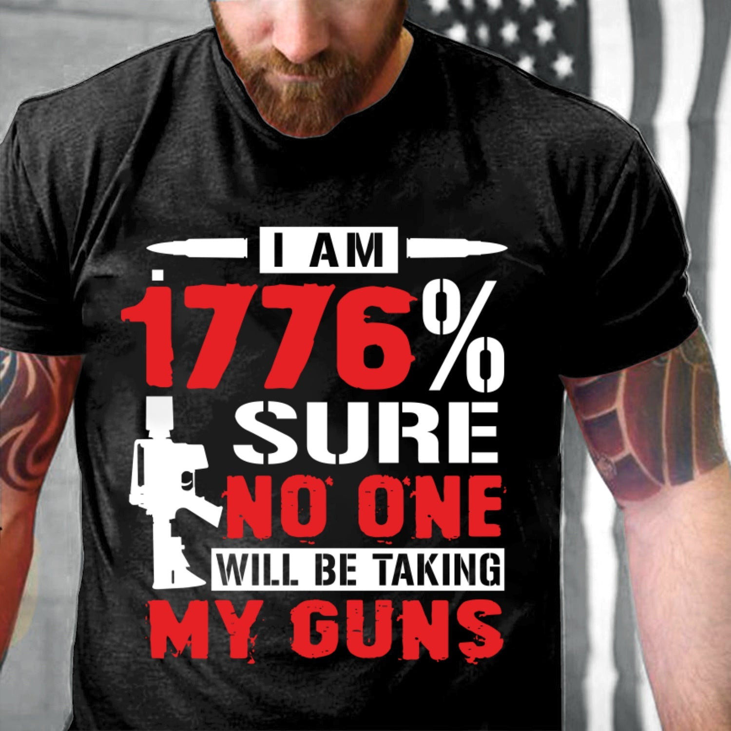 Veteran Shirt, 4th Of July Shirt, I'm 1776% Sure No One Will Be Taking My Guns T-Shirt