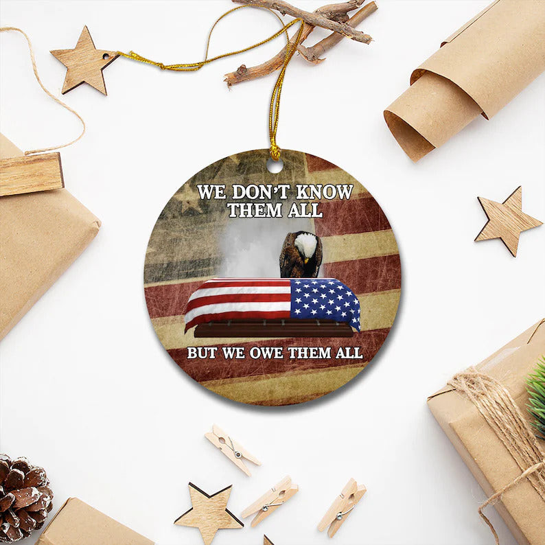 We Don't Know Them All We Owe Them All, Circle Ornament (2 sided) - ATMTEE