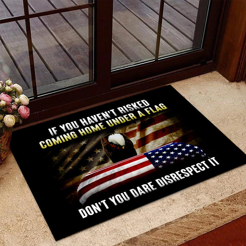 Veteran Doormat, Welcome Rug, If You Haven't Risked Coming Home Under A Flag Door Mats