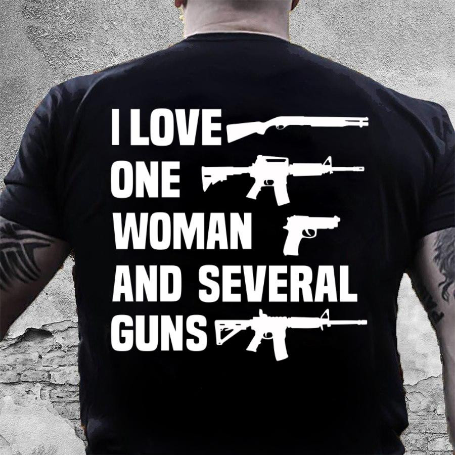 Veteran Shirt, Guns Shirt, I Love One Woman & Several Guns T-Shirt KM2906