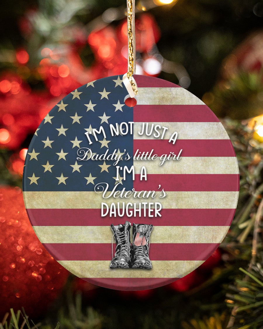 Veteran Ornament, I'm Not Just A Daddy's Little Girl I'm A Veteran's Daughter Circle Ornament (2 Sided) - ATMTEE