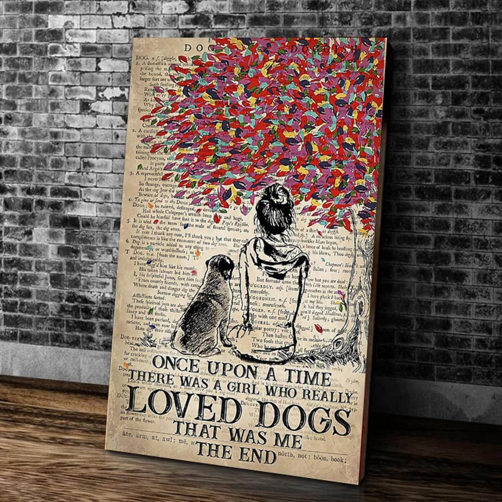 Once Upon A Time There Was A Girl Who Really Loved Dogs That Was Me The End Matte Canvas