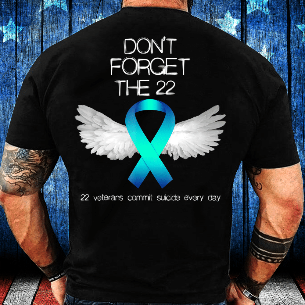 Don't Forget The 22 Veterans PTSD Suicide Awareness T-Shirt