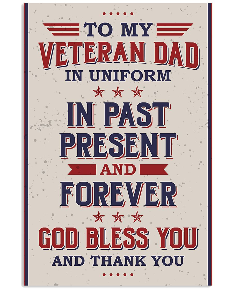 To My Veteran Dad In Uniform In Past Present And Forever God Bless You Matte Canvas - ATMTEE