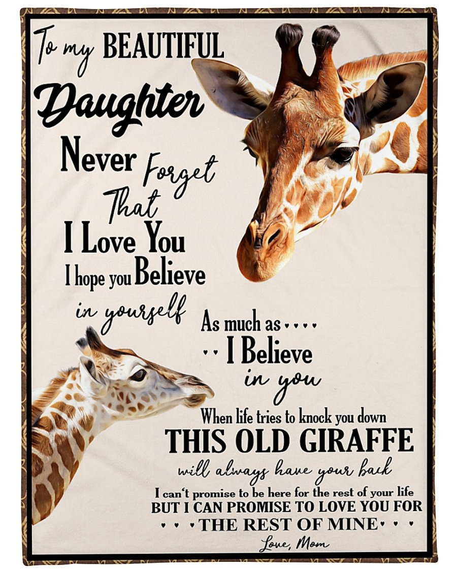 To My Beautiful Daughter Never Forget That I Love You I Hope You Believe In Yourself Giraffe Sherpa Blanket - ATMTEE