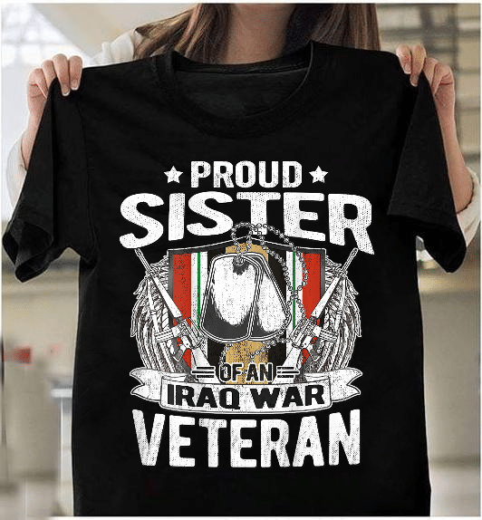 Proud Sister Of An Iraq War Veteran Dog Tag Military Sibling T-Shirt