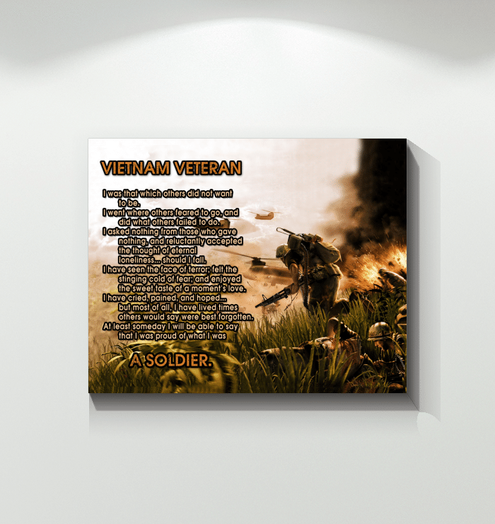 Vietnam Veteran I Was That Which Others Did Not Want To Be I Went Where Others Feared To Go Matte Canvas - ATMTEE