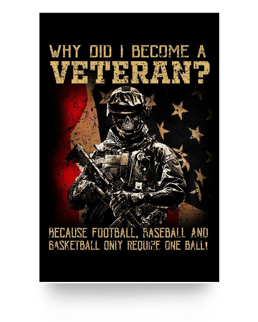 Why Did I Become A Veteran 24x36 Poster - ATMTEE