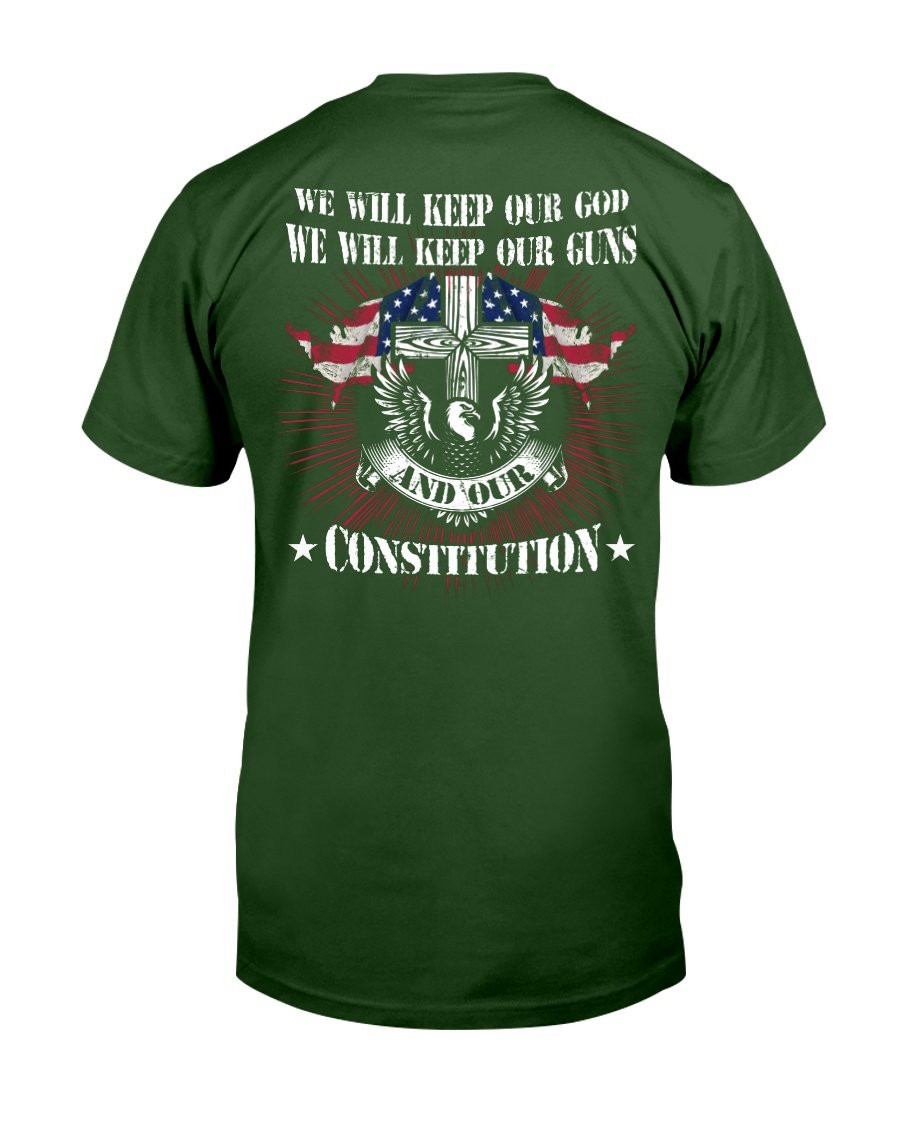 We Will Keep Our God We Will Keep Our Guns T-Shirt - ATMTEE