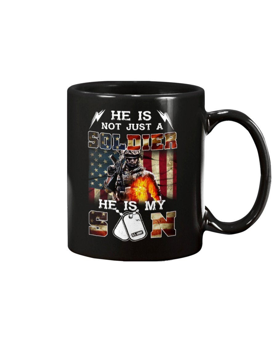 US Army He Is Not Just A Soldier He Is My Son  Mug - ATMTEE