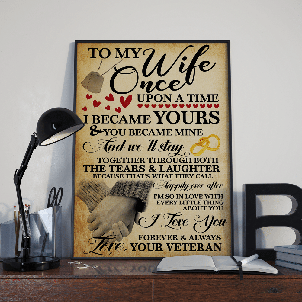 To My Wife Once Upon A Time I Became Yours & You Became Mine Vertical Poster - ATMTEE