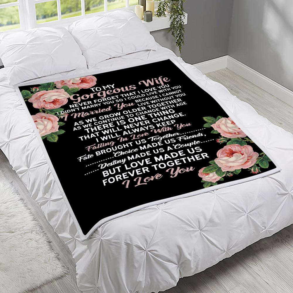 Personalized To My Gorgeous Wife, Never Forget That I Love You I Didn't Marry You So I Could Live With You Fleece Blanket - ATMTEE