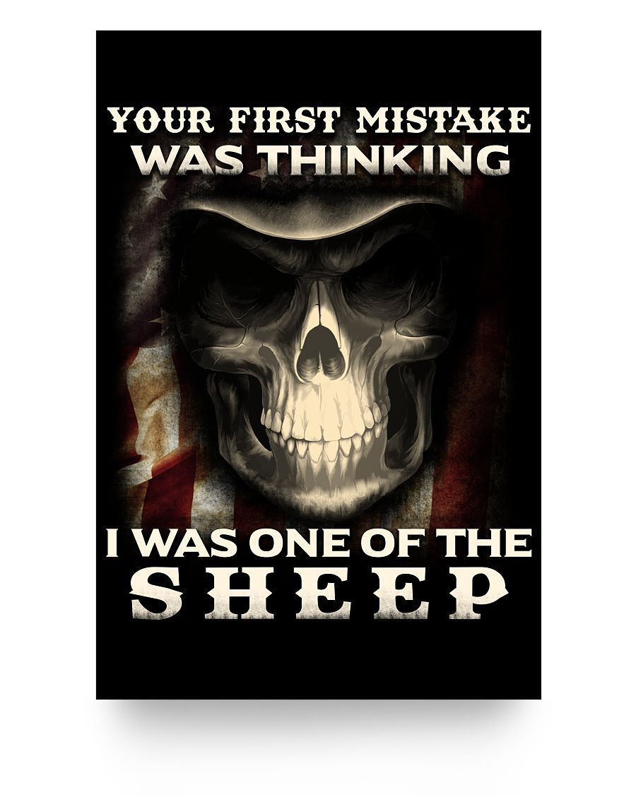 Your First Mistake Was Thinking I Was One Of The Sheep 24x36 Poster - ATMTEE