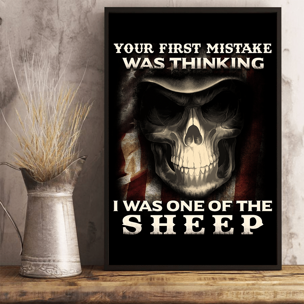 Your First Mistake Was Thinking I Was One Of The Sheep 24x36 Poster - ATMTEE