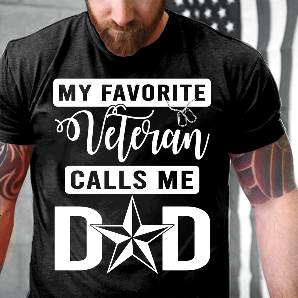 Veterans Shirt My Favorite Veteran Calls Me Dad T-Shirt - ATMTEE