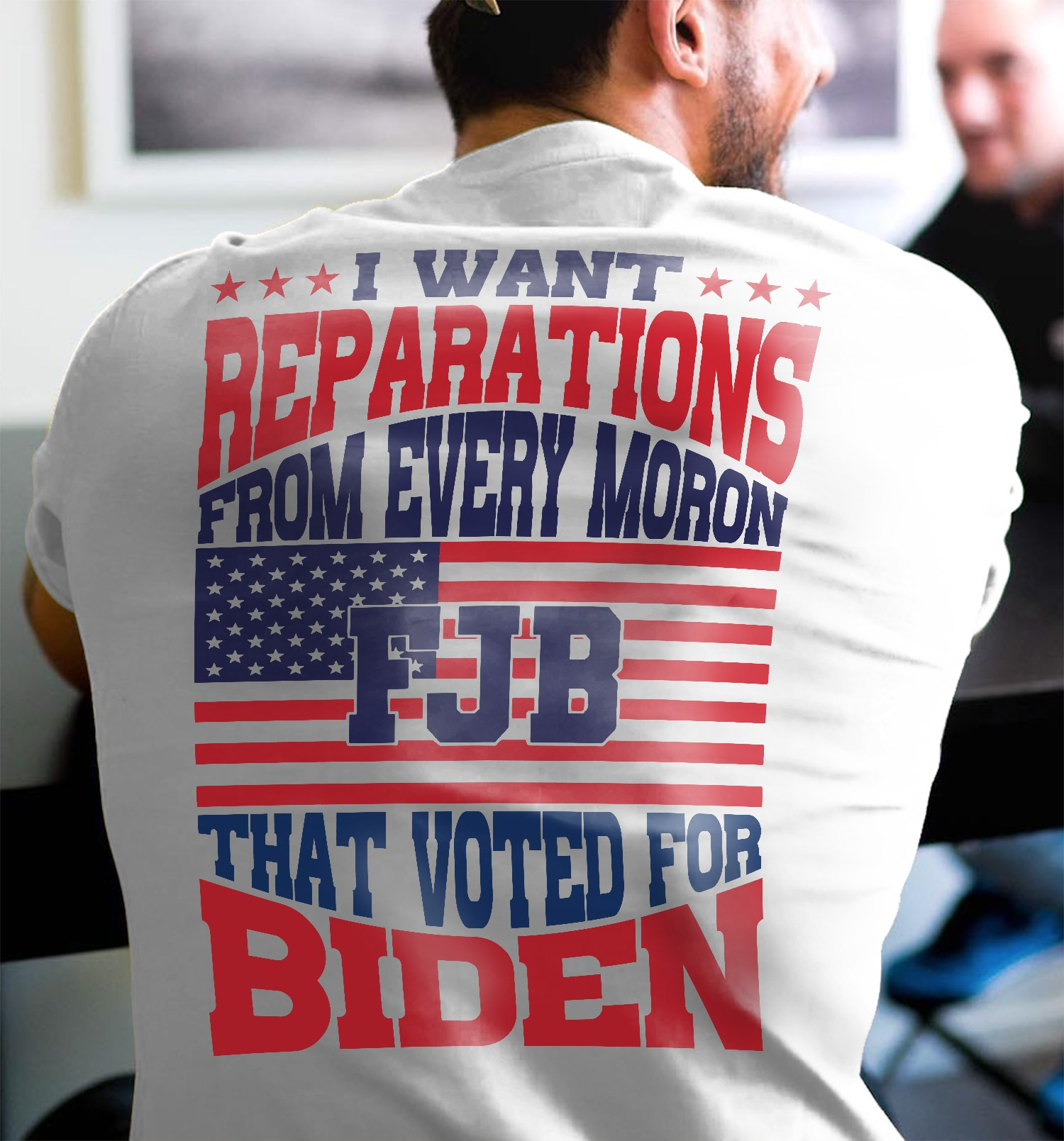 I Want Reparations From Every Moron That Voted For Biden T-Shirt KM0404