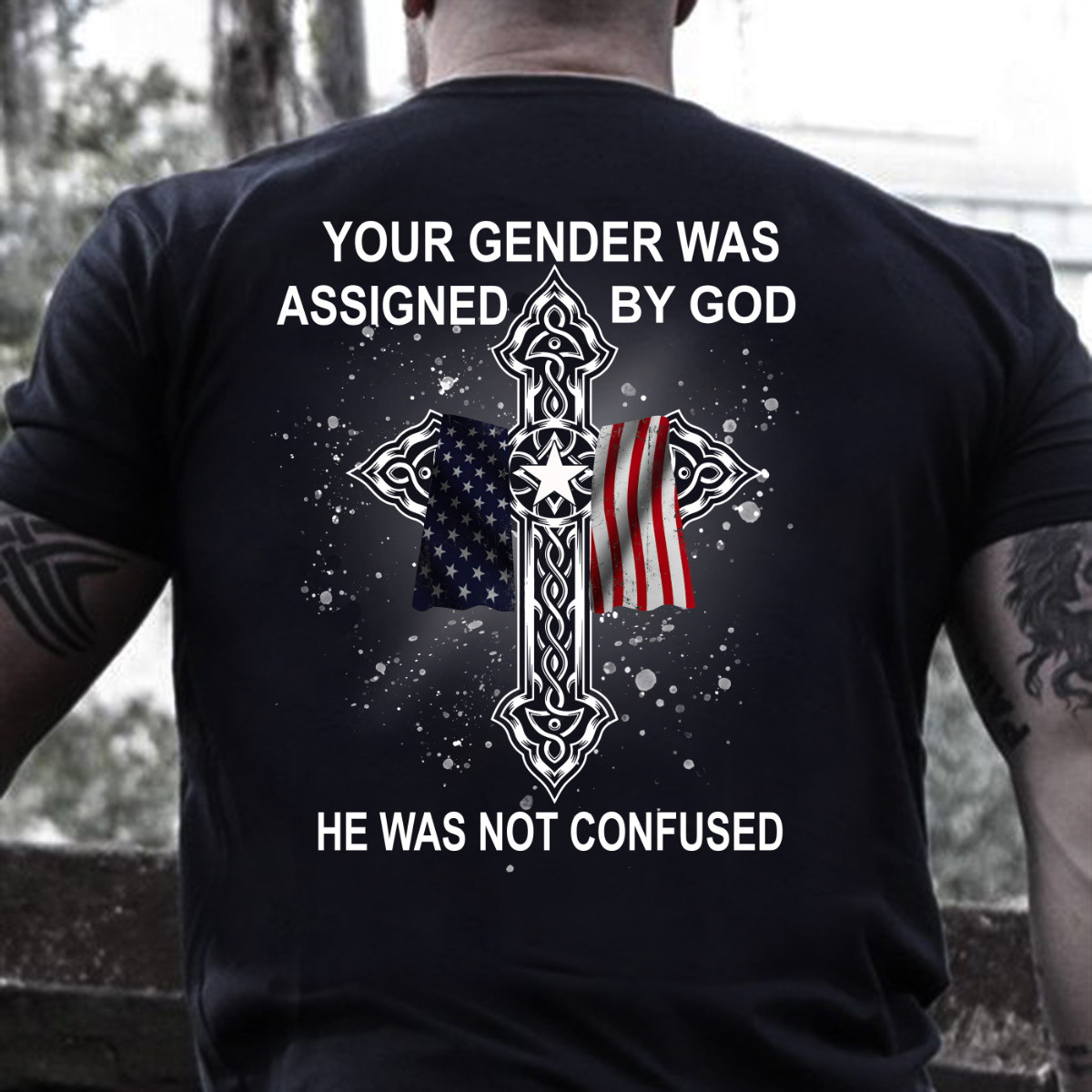 Christian Shirt, Your Gender Was Assigned By God He Was Not Confused T-Shirt KM0704