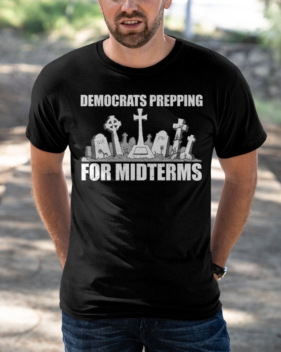 Democrats Prepping For Midterms T-Shirt KM1404