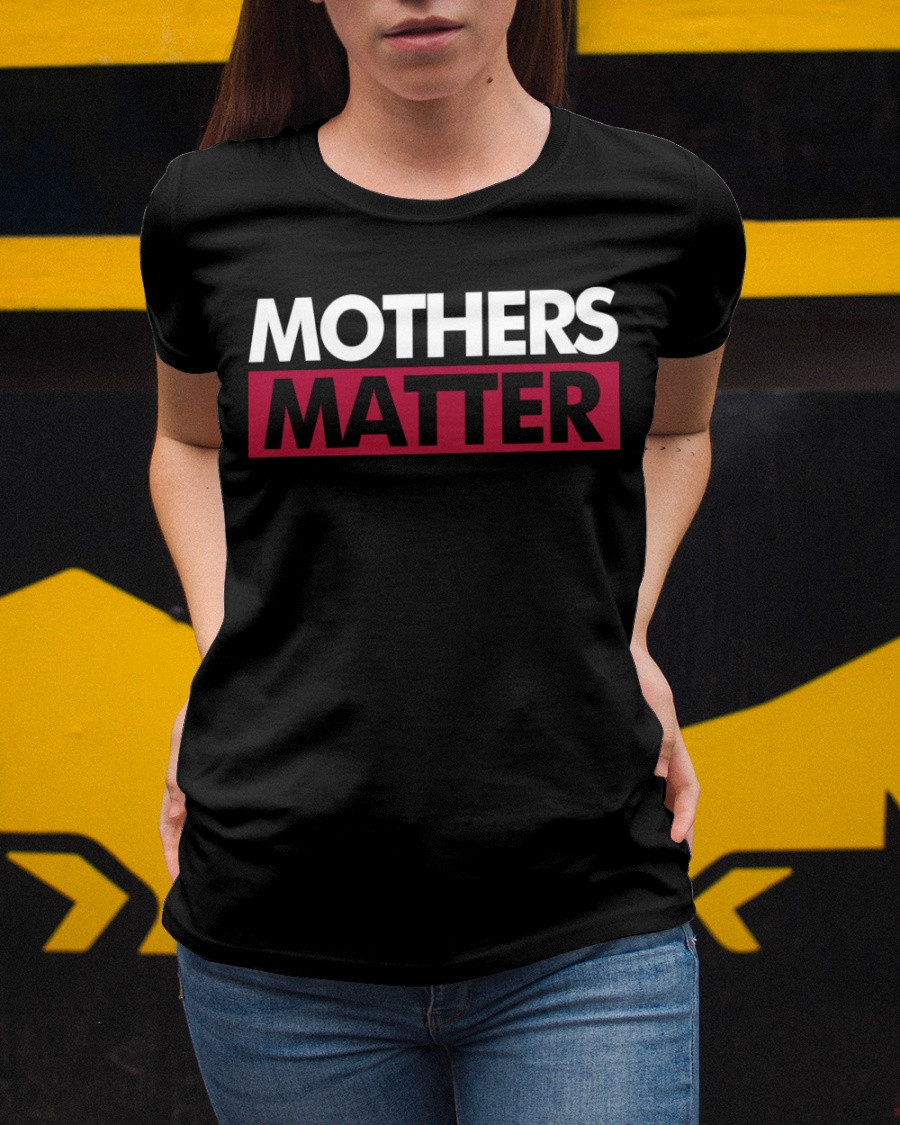 Mothers Matter Ladies T-Shirt KM1504
