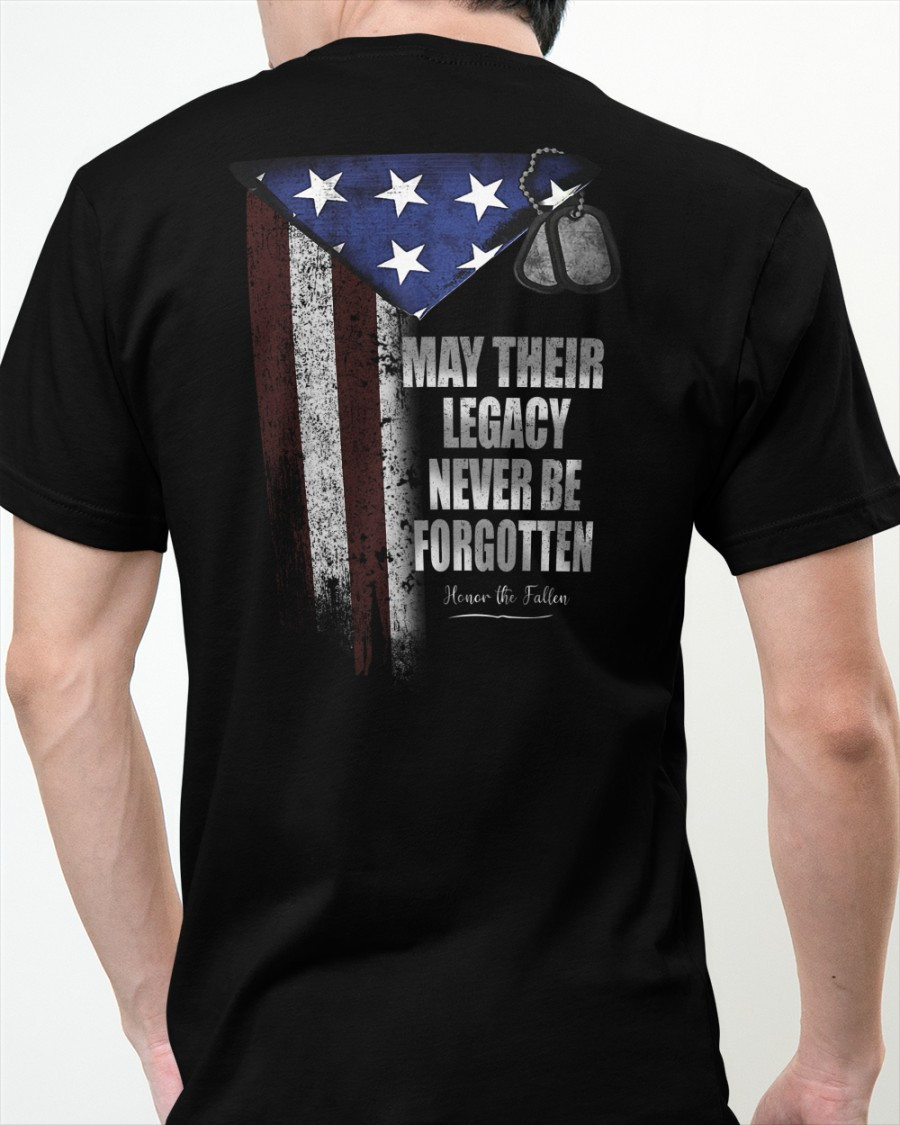 Veteran Shirt, May Their Legacy Never Be Forgotten T-Shirt KM1804