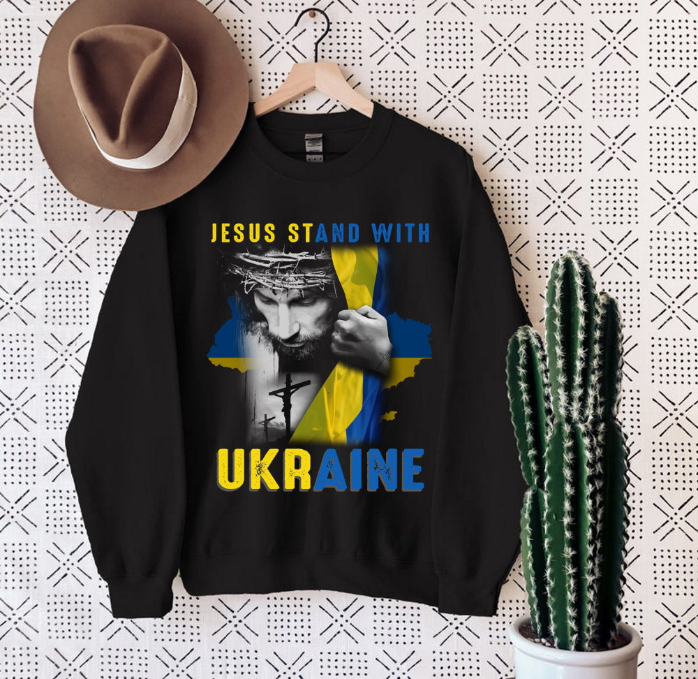 Christian Shirt, Jesus Stand With Ukraine Sweatshirt