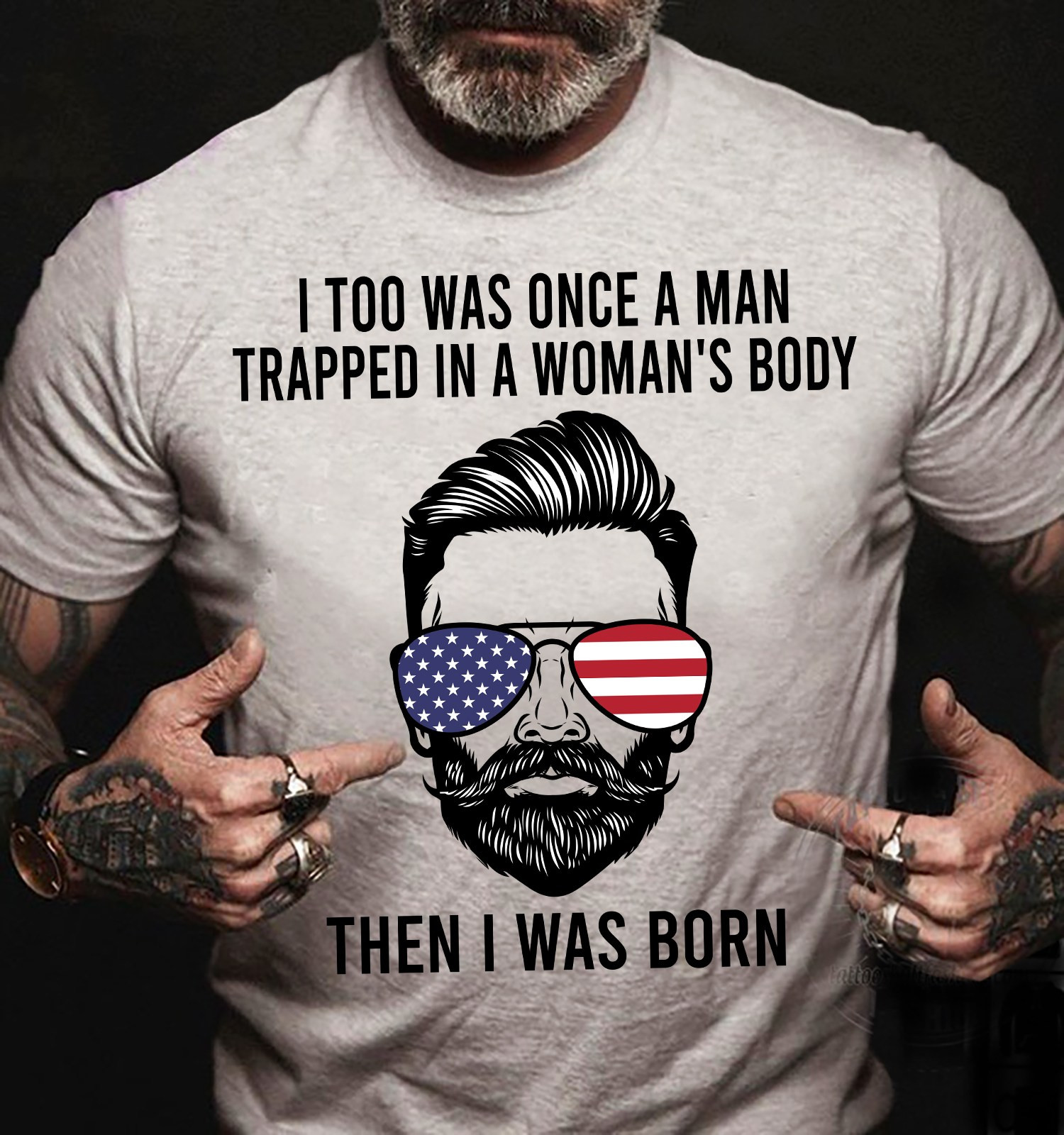 I Too Was Once A Man Trapped In A Woman's Body Then I Was Born T-Shirt KM2204