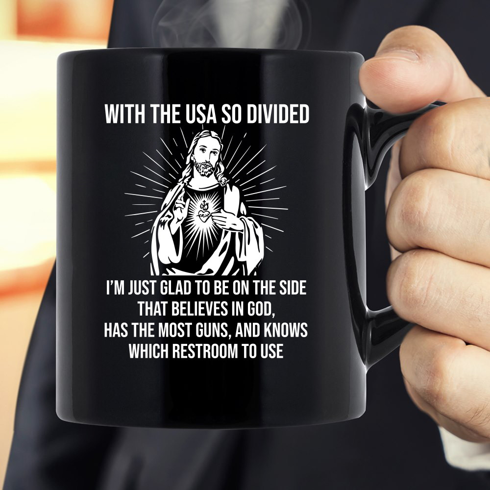 With The USA So Divided I'm Just Glad To Be On The Side Jesus Black Mug
