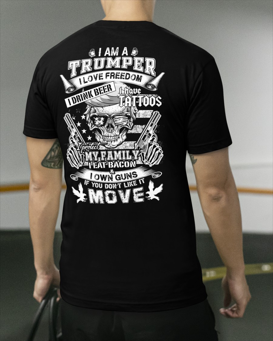 I Am A Trumper I Love Freedom, If You Don't Like It, Move T-Shirt KM2304