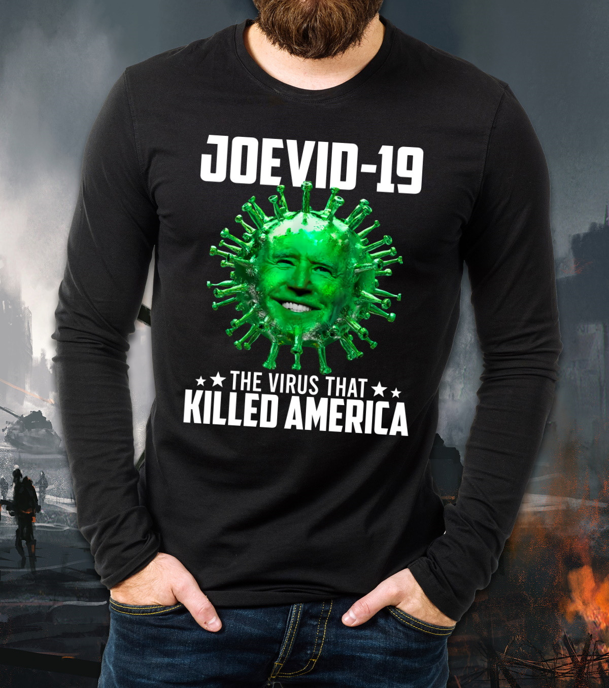 Joevid-19, The Virus That Killed America Long Sleeve Shirt